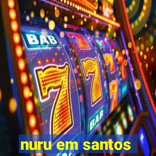 nuru em santos